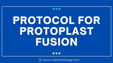 Protoplast fusion Protocol - Best Biology Notes,..