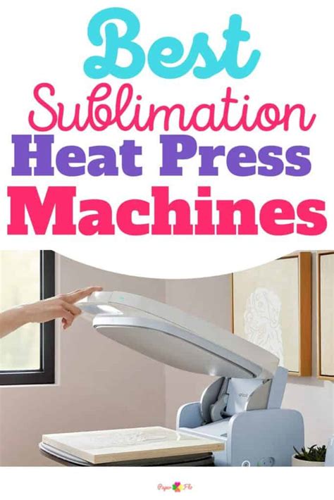 7 Best Heat Press Machines For Sublimation Tips For Beginners