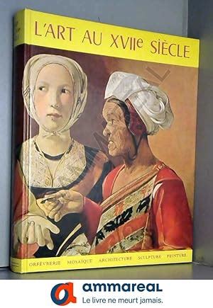 CHEFS D OEUVRE DE L ART L ART AU XVII EME SIECLE ORFEVRERIE