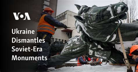 Ukraine Dismantles Soviet Era Monuments