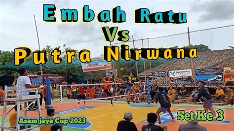 Seruh Set Ke 3 PUTRA NIRWANA Vs EMBAH RATU Sepak Takraw Bawean