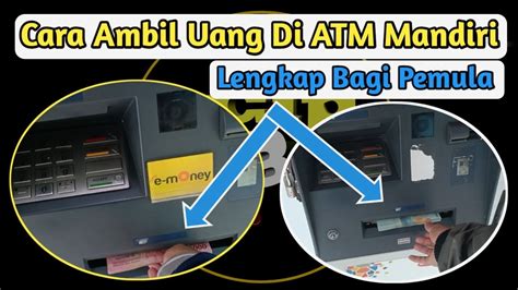 Cara Ambil Uang Di Atm Mandiri Bagi Pemula YouTube