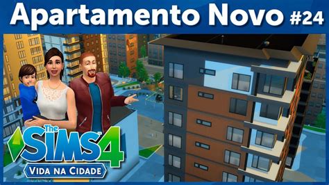 Mudando Se Para Um Apartamento Novo The Sims 4 Vida Na Cidade 24 Youtube