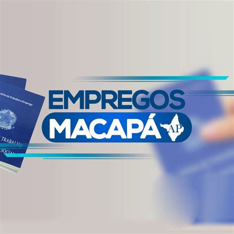 Emprego Em Macapa - Empregos Macapá AP | Macapá AP