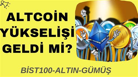 ALTCOİNLER HAZIR bist100 altın gümüş YouTube