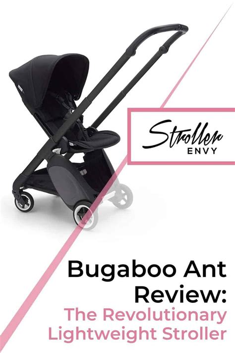 Bugaboo Ant Review The Revolutionary Lightweight Stroller