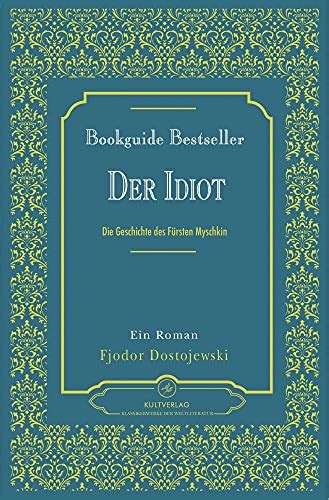 Der Idiot Dostojewski Ein Roman Fjodor Dostojewski Der Idiot By