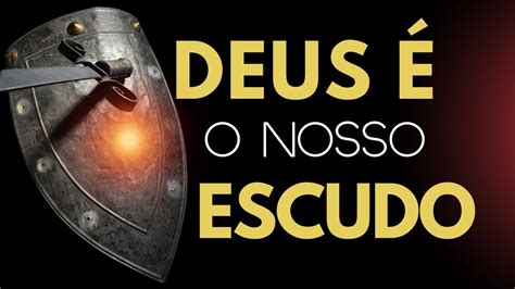 Deus O Nosso Escudo Youtube