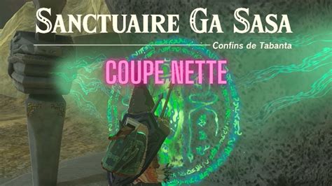 Soluce Sanctuaire Ga Sasa Coupe Nette Dans Zelda Tears Of The Kingdom