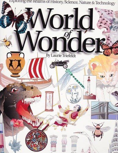 World Of Wonder Exploring The Realms Of History Science Nature