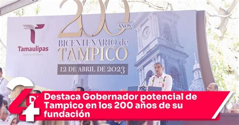 Destaca Gobernador potencial de Tampico en los 200 años de su fundación