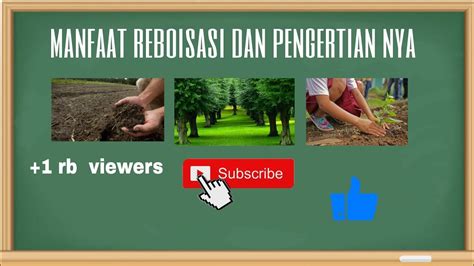 Pengertian Reboisasi Dan Manfaat Nya Reboisasi Youtube