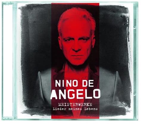 Nino De Angelo Nino Ber Seine Neue Cd Meisterwerke Lieder Meines