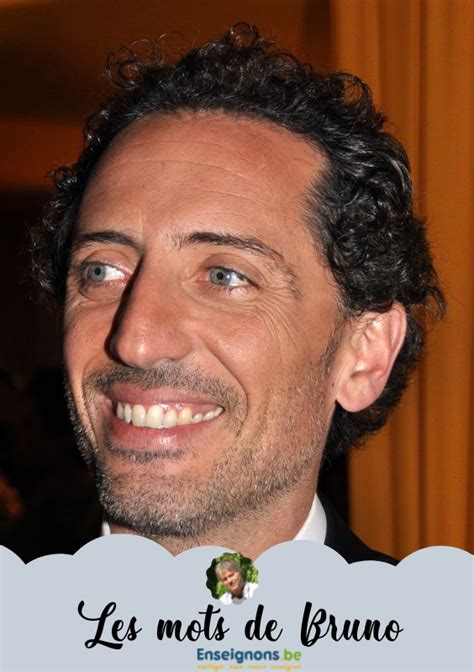 Les Mots De Bruno Gad Elmaleh Le Enseignons Be