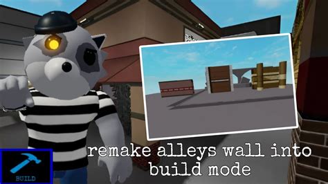 Remake Alleys Wall Into Piggy Build Mode Roblox YouTube