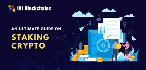 What Is Staking Crypto Blockchains