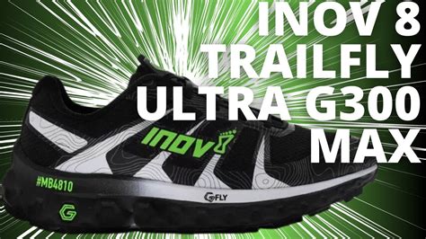 Inov Trailfly Ultra G Max Le Test Youtube