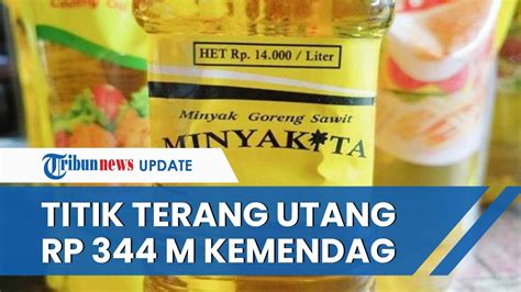 Utang Minyak Goreng Rp Miliar Kemendag Pada Peritel Sudah Setahun