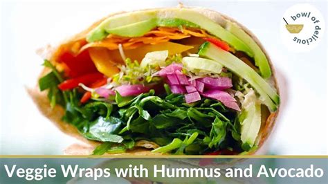 Veggie Wraps With Hummus And Avocado Youtube