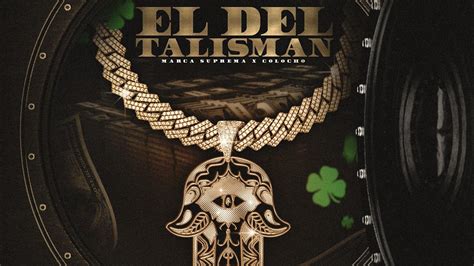 El Del Talisman Marca Suprema X Colocho Y Su Eminencia Letra Video