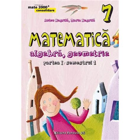 Matematica Algebra Geometrie Clasa A Vii A Partea I Maria