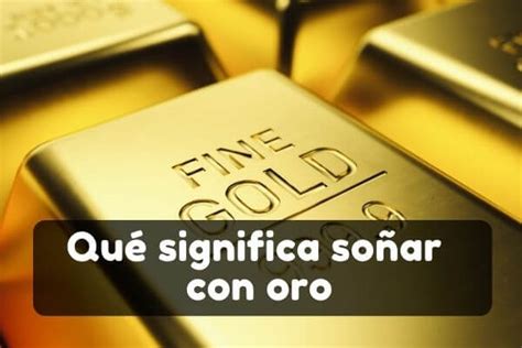 Soñar con Oro Significado Interpretación y Simbología