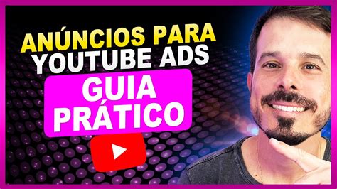 Aprenda A Criar Anúncios No Youtube Ads Que Convertem Maximize Seus