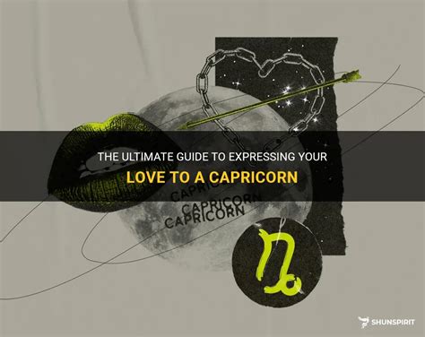 The Ultimate Guide To Expressing Your Love To A Capricorn ShunSpirit