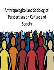 Anthropological And Sociological Perspectives On Culture And Society