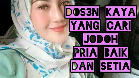 Profesi Dosen Cari Duda Yg Siap Nikah Nafkah Aku Yang Tanggung Janda