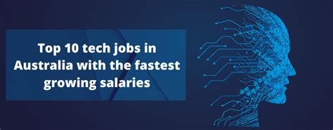 Top 10 Tech Jobs In Australia With The Fastest Growing Salaries