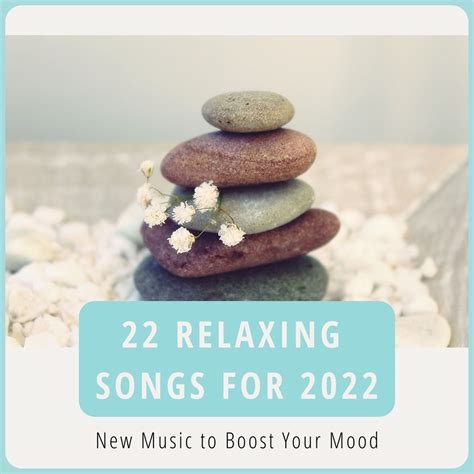 Relaxing Songs For New Music To Boost Your Mood By Ambient