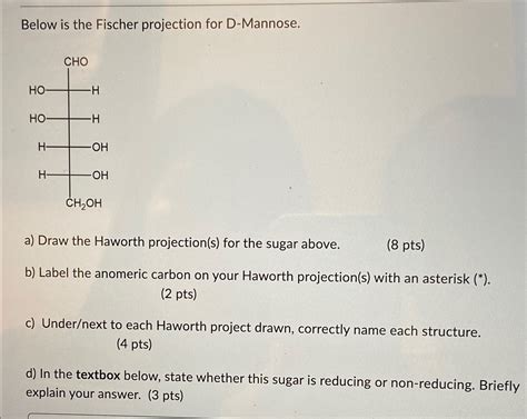 Solved Below is the Fischer projection for D-Mannose.a) | Chegg.com