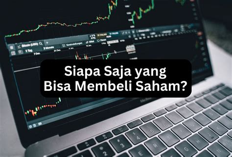 Siapa Saja Yang Bisa Membeli Saham — Stockbit Snips Berita Saham