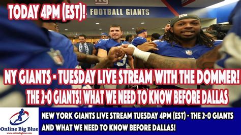 New York Giants Live Stream Tuesday 4pm The 2 0 Giants And What We Need To Know Before Dallas