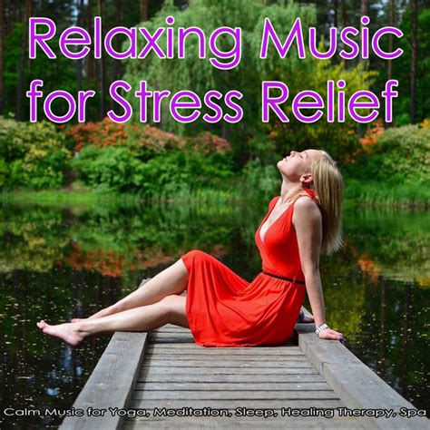 Relaxing Music For Stress Relief Calm Music For Yoga Meditation