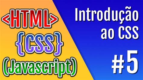 Curso Html Css E Javascript Aula Introdu O Ao Css Youtube