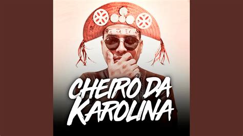 Cheiro Da Karolina YouTube Music