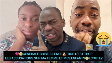 💔😭generale Brise Silence🔕les Accusations Sur Ma Femme Et Mes Enfants😭