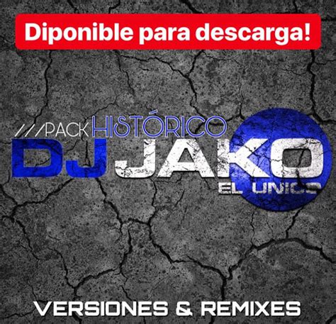 PACK HISTORICO DJ JAKO Zonadjsgroup