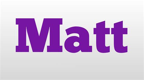 Matt Meaning And Pronunciation Youtube