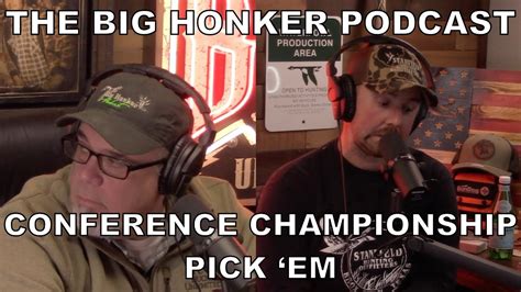 The Big Honker Podcast Bonus Episode Conference Championship Pick Em