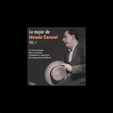 Lo Mejor de Manolo Caracol Vol 1 Álbum de Manolo Caracol Apple Music