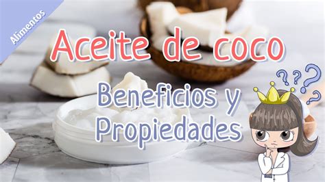 Beneficios Y Propiedades Del Aceite De Coco YouTube