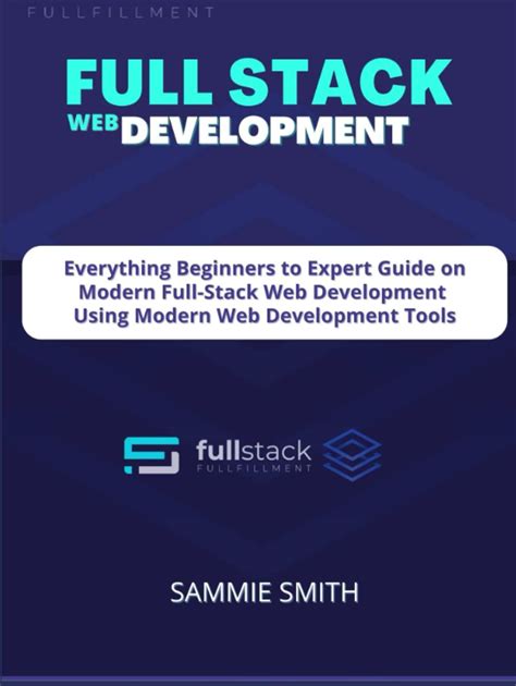 Full Stack Web Development Everything Beginners To Expert Guide On