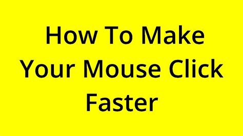 SOLVED HOW TO MAKE YOUR MOUSE CLICK FASTER YouTube