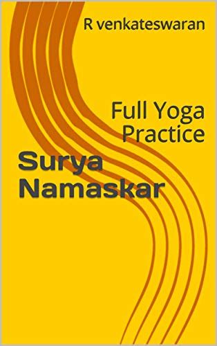 Surya Namaskar Full Yoga Practice Ebook Venkateswaran R Amazon In