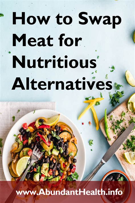 How To Swap Meat For Nutritious Alternatives Abundant Health