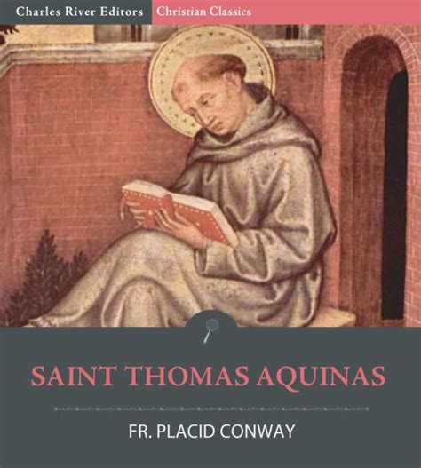 Saint Thomas Aquinas By Father Placid Conway Charles River Editors