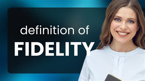 Fidelity Fidelity Definition Youtube